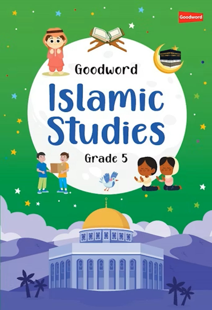Goodword Islamic Studies Grade 5 - Saniyasnain Khan - 9788178988139 - Goodword Publishing