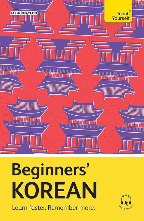 Beginners Korean: Learn faster. Remember more. - Jaehoon Yeon - 9781399821612 - Teach Yourself