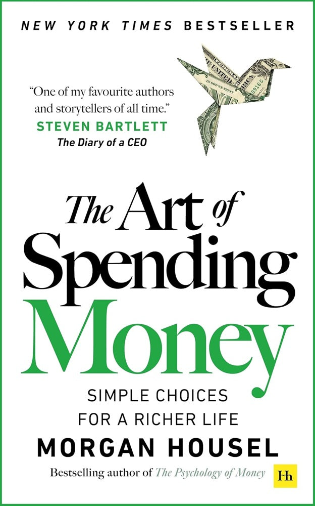 The Art of Spending Money: Simple Choices for a Richer Life - Morgan Housel - 9781804091890 - Harriman House Publishing