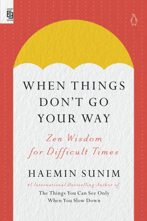 When things don't go your way - haemin sunim - 9780593513095 - Penguin Books