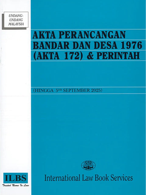 Akta Perancangan Bandar Dan Desa 1976 (Akta 172) & Perintah (Hingga 5hb September 2025) – 9789678927413 – ILBS