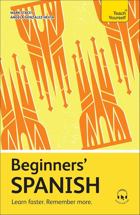 Beginners Spanish - Angela Gonzalez-Hevia - 9781399812474 - Teach Yourself