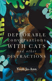 Deplorable Conversations with Cats and Other Distractions - 9789815144772 - Yeoh Jo-Ann - Penguin Books