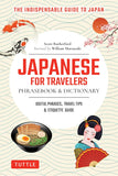 Japanese for Travelers Phrasebook & Dictionary: Useful Phrases, Travel Tips, Etiquette Guide - Scott Rutherford - 9784805318621 - Tuttle Publishing