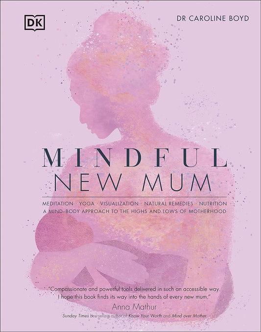 Mindful New Mum - Caroline Boyd - 9780241531365 - DK