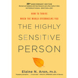 The Highly Sensitive Person: How to Thrive When the World Overwhelms You - Elaine N. Aron - 9789670015811 - AcePremier