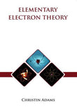 Elementary Electron Theory - Adams C - 9781666871739 - American Academic Publisher