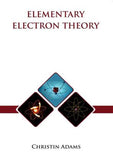 Elementary Electron Theory - Adams C - 9781666871739 - American Academic Publisher