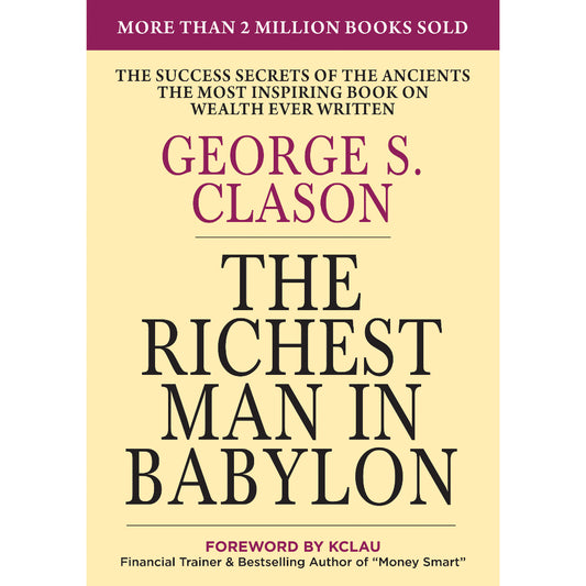 The Richest Man In Babylon (The Succes Secrets of the Ancients - George S. Clason - 9789670015095 - AcePremier