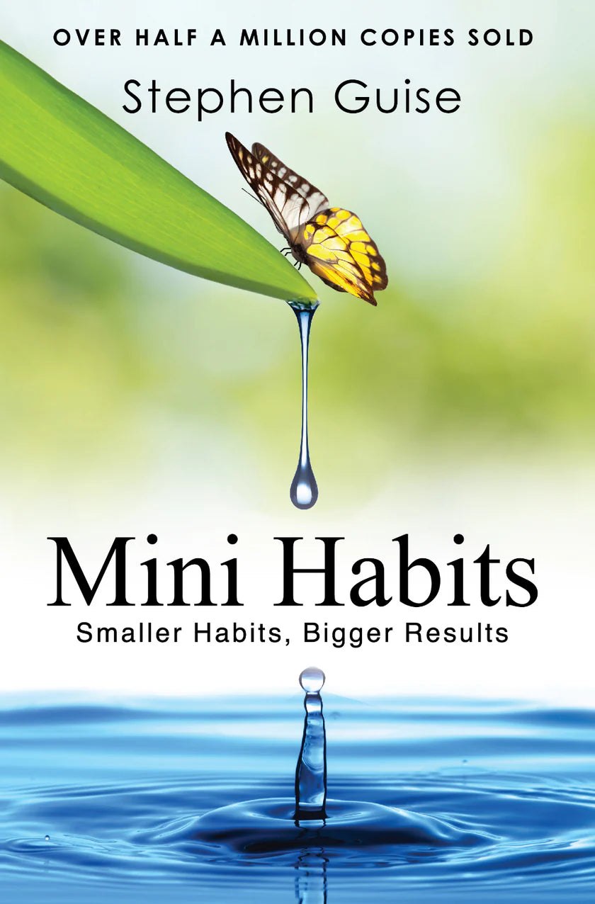 Mini Habits: Smaller Habits, Bigger Results - Stephen Guise - 9789670015194 - AcePremier