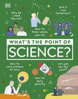 What's the Point of Science? - 9780241381847 - DK Publishing