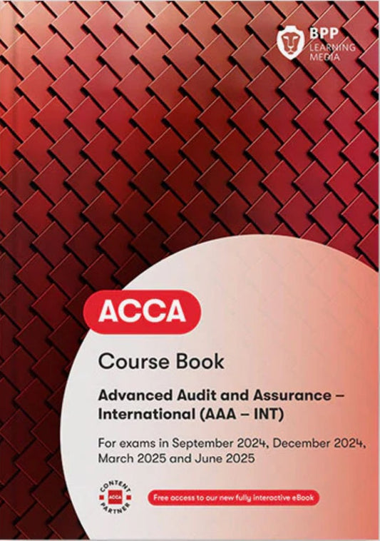 ACCA Advanced Audit and Assurance Int (AAA - INT) Course Book (Valid To End June 2025) - 9781035514052 - BPP Learning Media