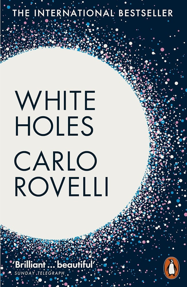 White Holes - Carlo Rovelli - 9781802062144 - Penguin