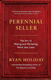 Perennial Seller: The Art of Making and Marketing Work that Lasts - Holiday Ryan - 9781781257661 - Profile Books