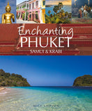 Enchanting Phuket, Samui & Krabi (Enchanting Asia) - Mick Shippen - 9781909612181 - John Beaufoy Publishing