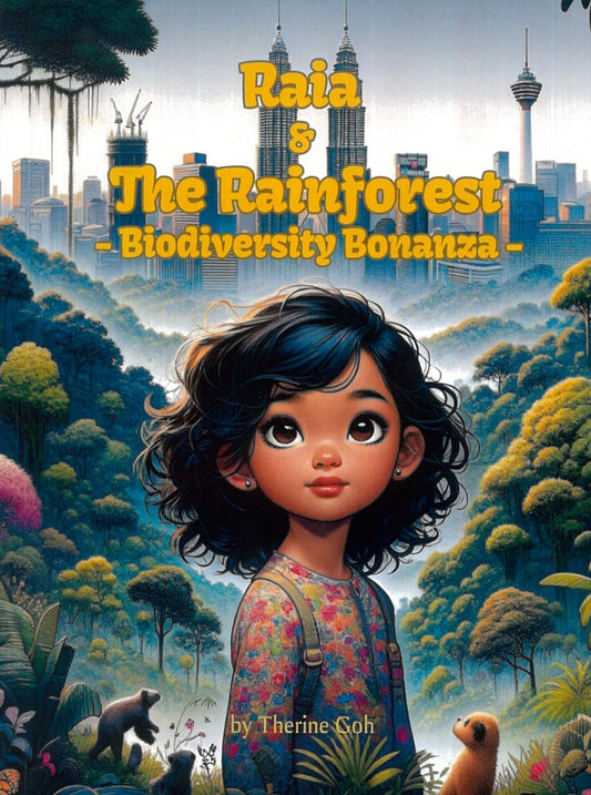 Raia & The Rainforest : Biodiversity Bonanza - Therine Goh - 9786299927419 - Therine Goh