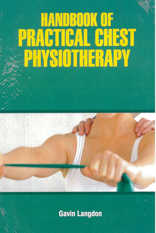 Handbook of Practical Chest Physiotherapy - Langdon G - 9781644350126 - Medicare Health Science