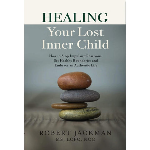 Healing Your Lost Inner Child - Robert Jackman - 9789670015460 - AcePremier