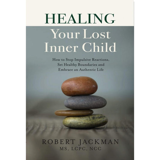 Healing Your Lost Inner Child - Robert Jackman - 9789670015460 - AcePremier