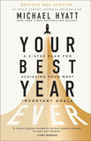 Your Best Year Ever : A 5-Step Plan For Achieving You Most Important Goals - Michael Hyatt - 9789670015620 - AcePremier