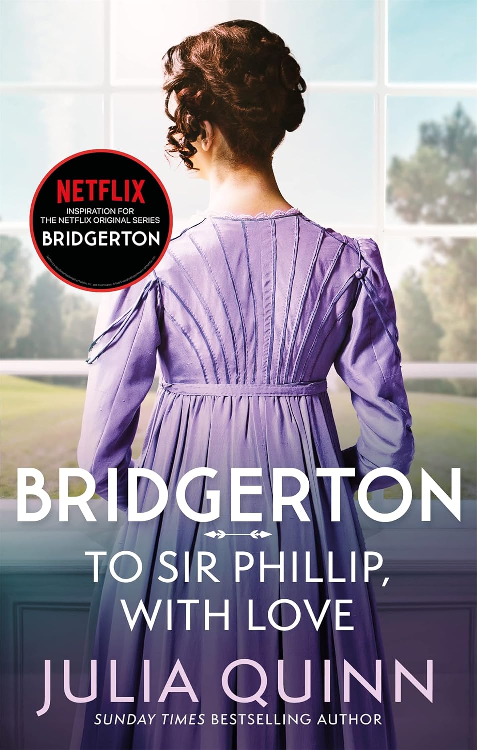 Bridgerton: To Sir Phillip, With Love - Julia Quinn - 9780349429465 - Piatkus