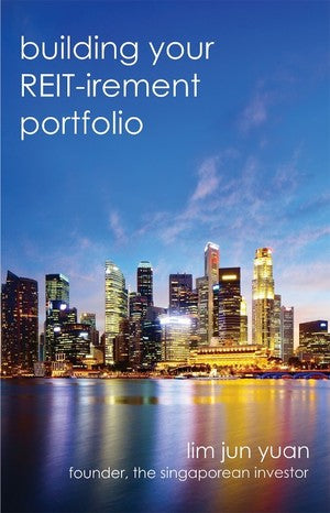 Building Your REIT-irement Portfolio - Lim Jun Yuan - 9789670015767 - AcePremier