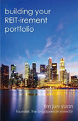 Building Your REIT-irement Portfolio - Lim Jun Yuan - 9789670015767 - AcePremier