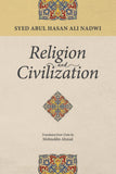 Religion And Civilization - Sayed Abul Hasan - 9789672795155 - Islamic Book Trust