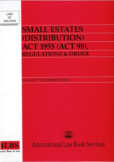Small Estates (Distribution) Act 1955 (Act 98) (As at 1st December 2024) - 9789678930703 - ILBS