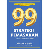 99 Strategi Pemasaran Untuk Usahawan SME - Amirul Mu'min - 9786297699141 - AcePremier