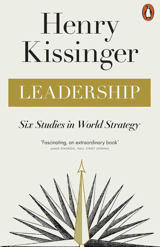 Leadership: Six Studies in World Strategy - Henry Kissinger - 9780141998688 - Penguin