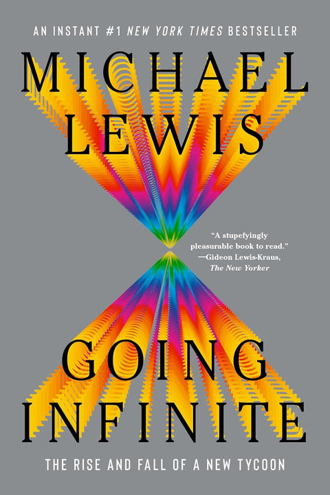 Going Infinite: The Rise and Fall of a New Tycoon - Michael Lewis - 9781324105817 - W. W. Norton & Company