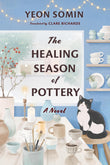 The Healing Season of Pottery - Yeon Somin - 9781643756752 - Algonquin Books