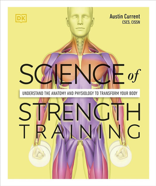 Science of Strength Training - Austin Current - 9780241389454 - DK