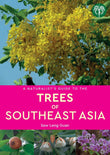 A Naturalist's Guide to the Trees of Southeast Asia - Leng Guan Saw - 9781912081578 - John Beaufoy Publishing