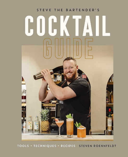 Steve the Bartender's Cocktail Guide: Tools Techniques Recipes - Steven Roennfeldt - 9780744058710 - DK