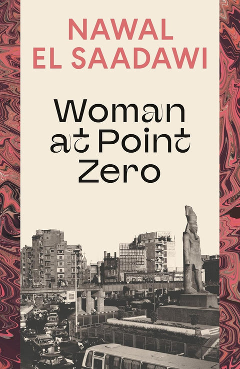 Woman at Point Zero - Nawal El Saadawi - 9780755651481 - Bloomsbury