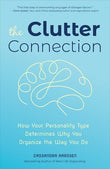 The Clutter Connection: How Your Personality Type - Cassandra Aarssen - 9789670015774 - AcePremier