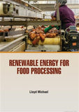 Renewable Energy For Food Processing - Michael L - 9781666888614 - Kaufman Press