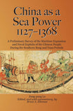 China as a Sea Power , 1127 - 1368 - Lo Jung pang - 9789971695057 - Nus Press