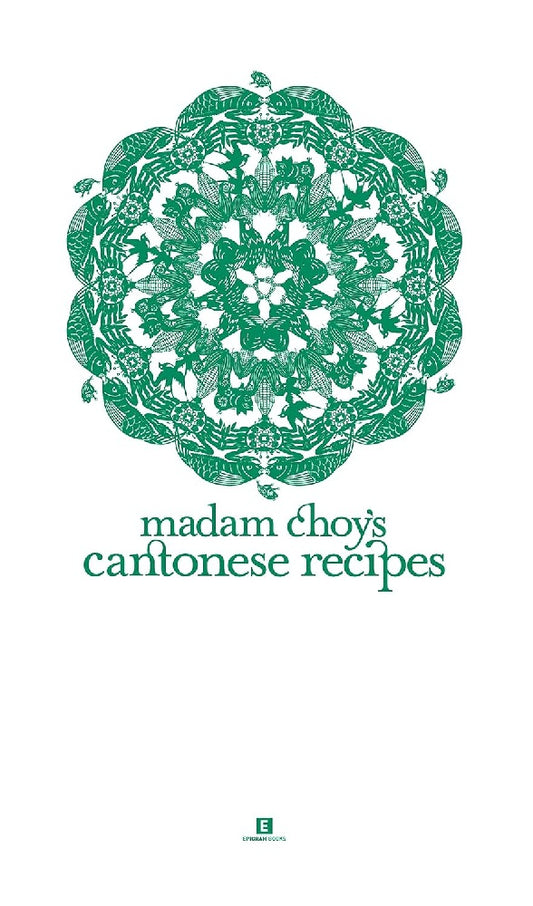 Madam Choy's Cantonese Recipes - Choy Wai Yuen - 9789810594022 - Epigram Books