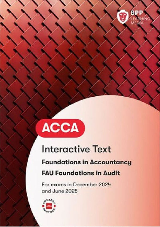 ACCA Foundations in Audit (Int) Interactive Text (Valid To End June 2025) - 9781035514939- BPP Learning Media