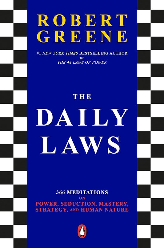 The Daily Laws: 366 Meditations on Power, Seduction, Mastery, Strategy, and Human Nature - Robert Greene - 9780593299234 - Penguin