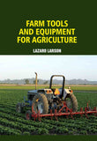 Farm Tools and Equipment for Agriculture - Lazaro Larson - 9781835357545 - EdTech Press