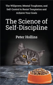 The Science of Self-Discipline : The Willpower, Mental Toughness - Peter Hollins - 9789670015521 - AcePremier