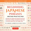 Beginning Japanese Phrases Writing Practice Pad - William Matsuzaki - 9780804855204 - Tuttle Publishing