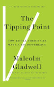 The Tipping Point : How Little Things Can Make a Big Difference - Malcolm Gladwell - 9780316679077 - Little Brown