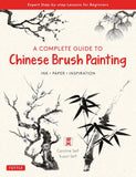 A Complete Guide to Chinese Brush Painting: Ink, Paper, Inspiration - Caroline Self - 9780804854528 - Tuttle Publishing