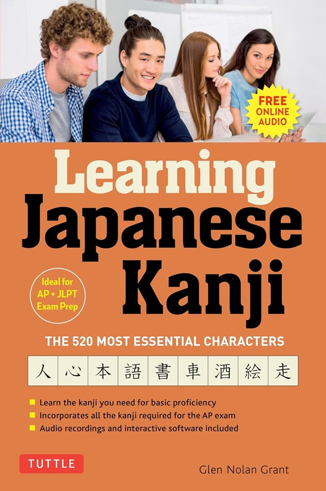 Learning Japanese Kanji: The 520 Most Essential Characters - Glen Nolan Grant - 9784805316665 - Tuttle Publishing