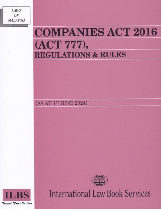 Companies Act 2016 (Act 777) (As At 1st June 2024) - 9789678930437 - ILBS